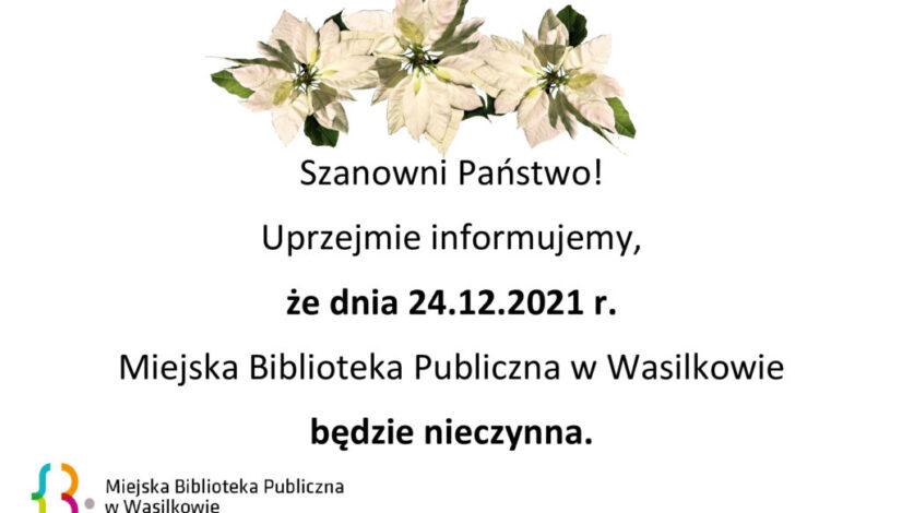 Informacja, dnia 24.12.2021 biblioteka będzie nieczynna