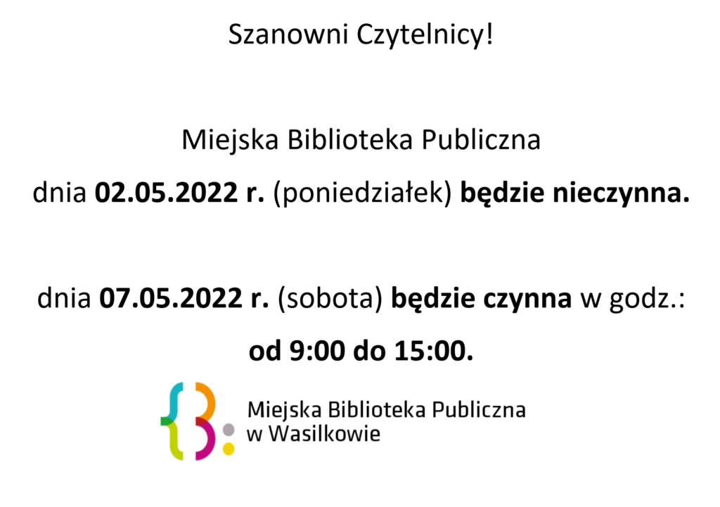 Godziny Pracy Biblioteki 2 I 7 Maja 2022 R Miejska Biblioteka