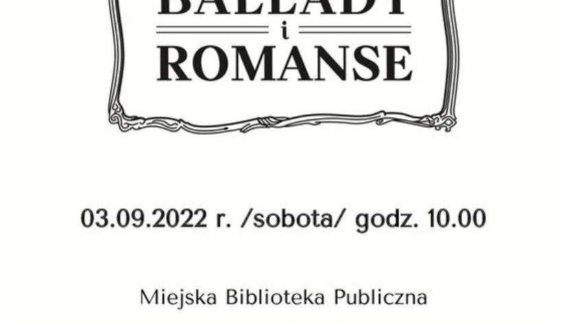 Narodowe czytanie Ballad i romansów Adama Mickiewicza 3.09.2022 r. plakat informacyjny