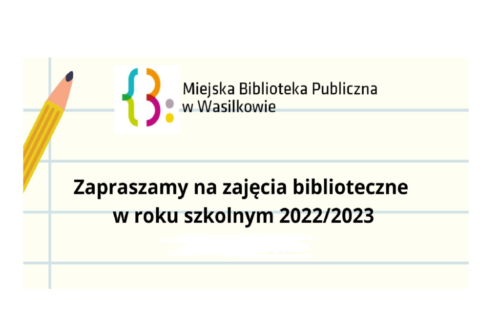 Zapraszamy na zajęcia biblioteczne w roku szkolnym 2022/2023