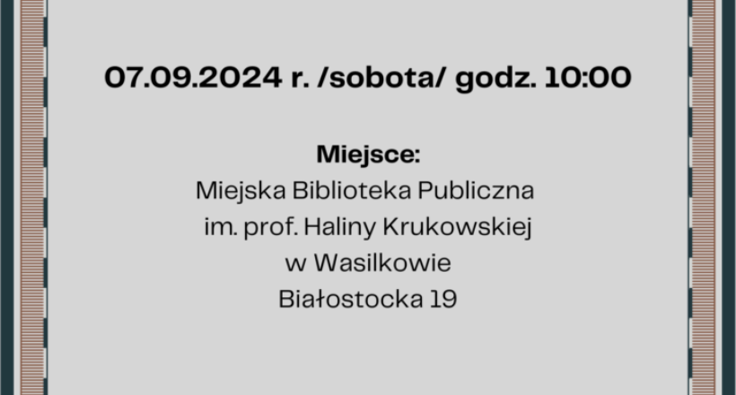 Może być ilustracją przedstawiającą tekst „NARODOWE CZYTANIE 7.09.2024 KORDIAN Juliusz Słowacki 07.09.2024 r. /sobota/ godz. 10:00 Miejsce: Miejska Biblioteka Publiczna im. prof. Haliny Krukowskiej w Wasilkowie Białostocka 19 Organizatorzy: MIEJSKA BIBLIOTEKA PUBLICZNA IM.PROF.HALINY KRUKOWSKIEJ w WASILKOWIE PATRONAT HONOROWY PARY PREZYDENCKIEJ”.