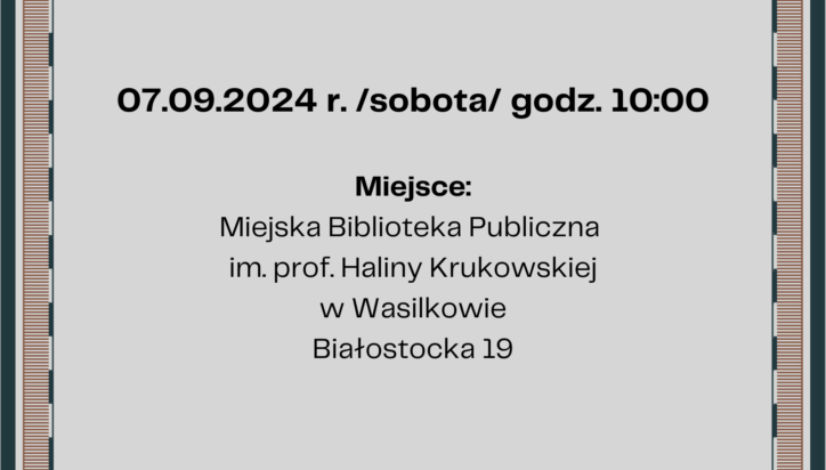 Może być ilustracją przedstawiającą tekst „NARODOWE CZYTANIE 7.09.2024 KORDIAN Juliusz Słowacki 07.09.2024 r. /sobota/ godz. 10:00 Miejsce: Miejska Biblioteka Publiczna im. prof. Haliny Krukowskiej w Wasilkowie Białostocka 19 Organizatorzy: MIEJSKA BIBLIOTEKA PUBLICZNA IM.PROF.HALINY KRUKOWSKIEJ w WASILKOWIE PATRONAT HONOROWY PARY PREZYDENCKIEJ”.