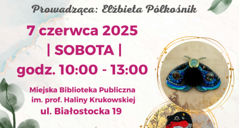 Warsztaty rękodzielnicze tworzenia broszek Warsztaty rękodzielnicze tworzenia broszek