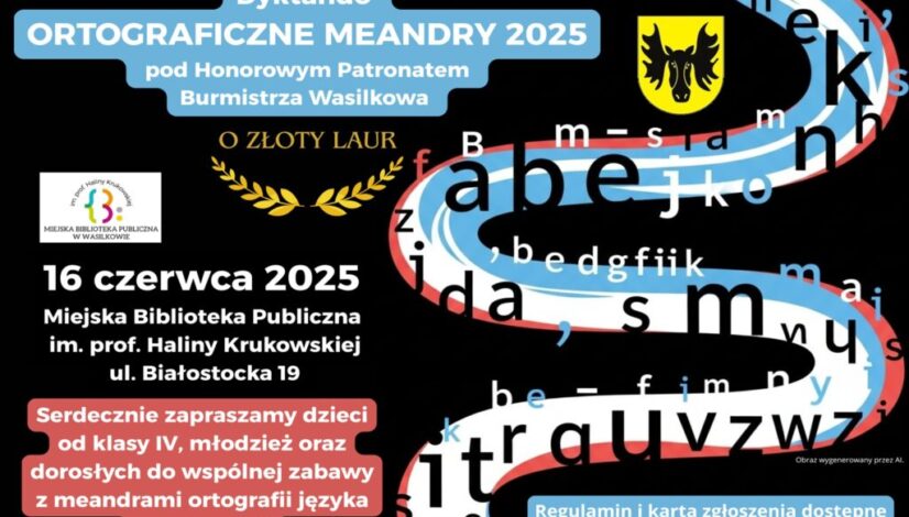 Gminne Dyktando ORTOGRAFICZNE MEANDRY 2025 pod honorowym patronatem Burmistrza Wasilkowa - zdjęcie poglądowe