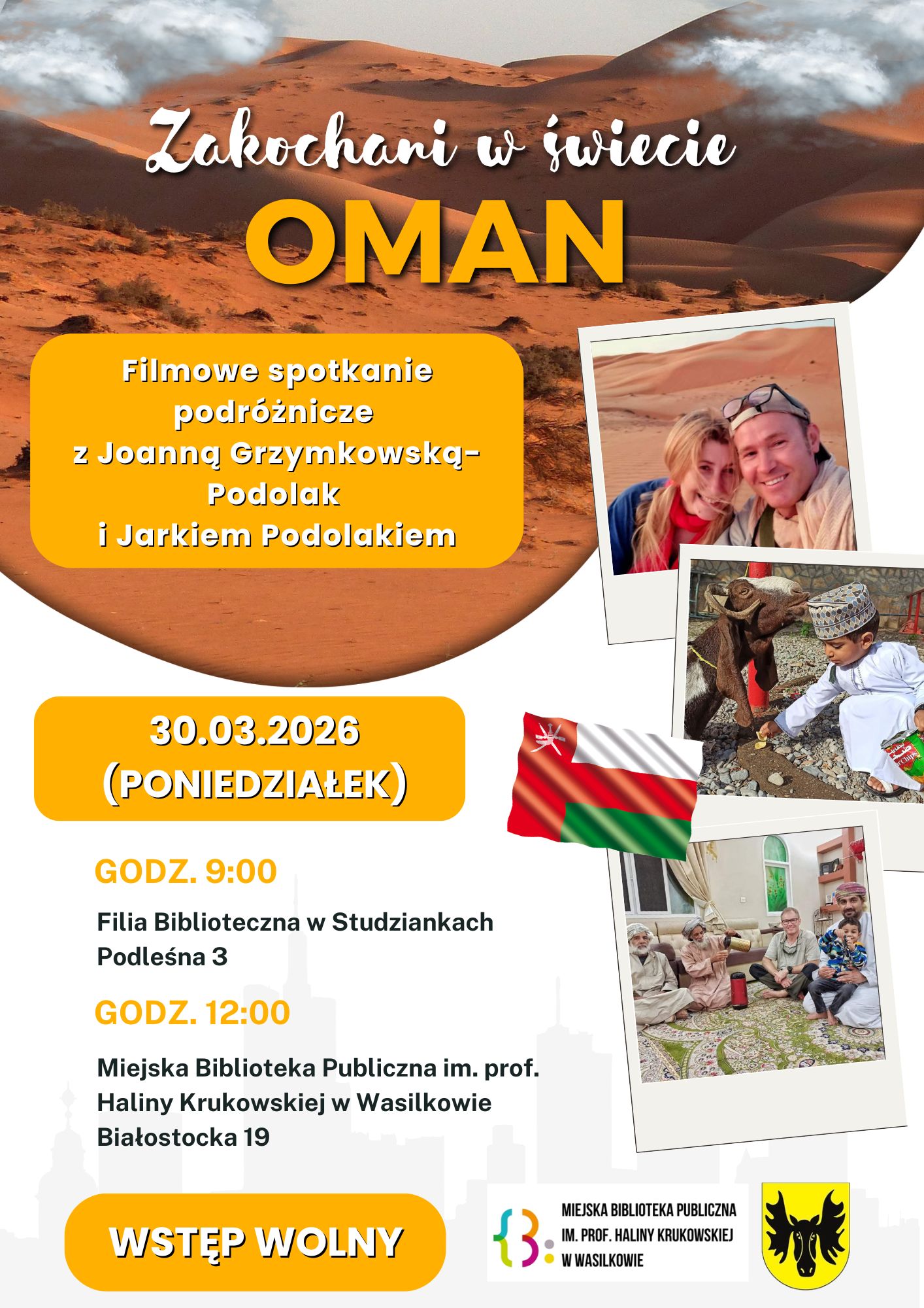 Może być zdjęciem przedstawiającym co najmniej jedna osoba, mapa i tekst „Zakochani w świecie OMAN Filmowe spotkanie podróżnicze z Joanną Grzymkowską- Podolak i Jarkiem Podolakiem 30.03.2026 (PONIEDZIAŁEK) GODZ. GODZ.9:00 9:00 Filia Biblioteczna w Studziankach Podleśna 3 GODZ. 12:00 Miejska Biblioteka Publiczna im. prof. Haliny Krukowskiej w Wasilkowie Białostocka 19 WSTĘP WOLNY