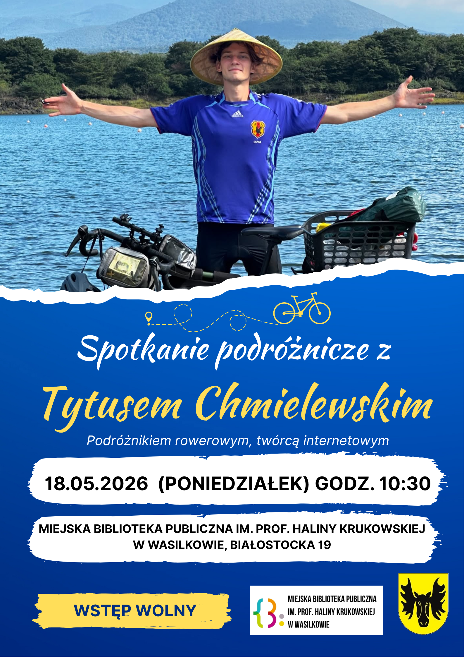 Może być zdjęciem przedstawiającym ‎jezioro i ‎tekst Spotkanie podróżnicze z Tytusem Chmielewskim Podróżnikiem rowerowym, twórcą internetowym 18.05.2026 (PONIEDZIAŁEK) GODZ. 10:30 MIEJSKA Biblioteka PUBLICZNA IM. PROF. HALINY KRUKOWSKIEJ w WASILKOWIE, BIAŁOSTOCKA1 19 WSTĘP WOLNY