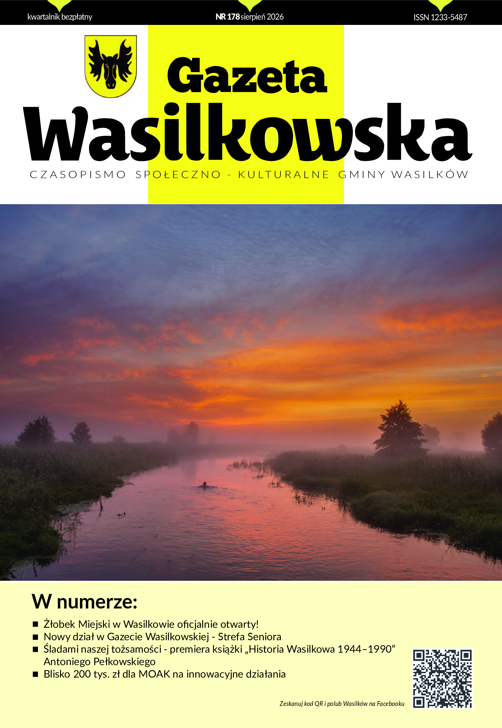 Może być zdjęciem przedstawiającym ‎tekst „‎kwartalnik bezpłatny 178 sierpień 2026 Gazeta Wasilkowska CZASOPISMO SPOŁECZNO KULTURALNE GMINY WASILKÓW w numerze: Żłobek Miejski w Wasilkowie oficjalnie otwarty! Nowy dział Gazecie Wasilkowskiej- Strefa Seniora Śladami naszej tożsamości- premiera książki „Historia Wasilkowa 1944-1990 Antoniego Pełkowskiego - Blisko 200 tys. dla MOAK กอ innowacyjne działania