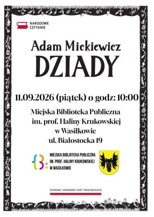 Może być grafiką pop art przedstawiającą tekst „NARODOWE CZYTANIE Adam Mickiewicz DZIADY 11.09.2026 (piątek) o godz: 10：00 Miejska Biblioteka Publiczna im. prof. Haliny Krukowskiej W Wasilkowie ul. Białostocka 19 PATRONAT HONOROWY PARY PREZYDENCKIEJ”.